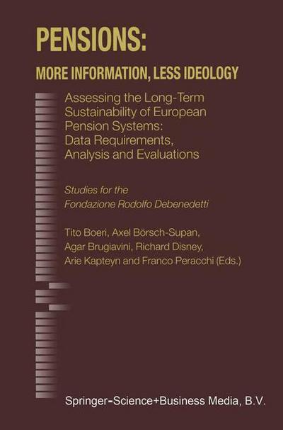 Cover for Tito Boeri · Pensions: More Information, Less Ideology: Assessing the Long-Term Sustainability of European Pension Systems: Data Requirements, Analysis and Evaluations (Paperback Book) [Softcover reprint of hardcover 1st ed. 2001 edition] (2010)