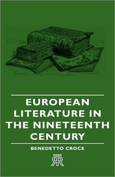 Cover for Benedetto Croce · European Literature in the Nineteenth Century (Hardcover Book) (2008)