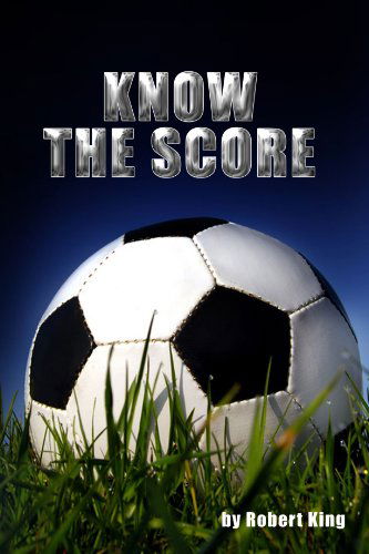 Cover for Robert King · Know the Score (Paperback Book) (2009)