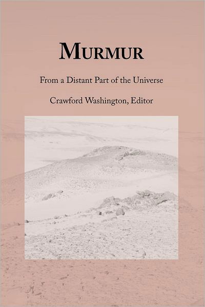 Murmur: from a Distant Part of the Universe - Yulalona Lopez - Böcker - Createspace - 9781449985165 - 12 september 2012