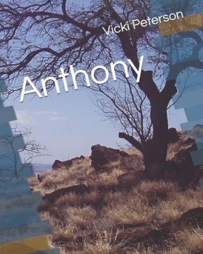 Phd Vicki Peterson · Anthony (Paperback Book) (2003)
