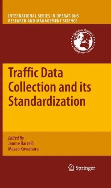 Cover for Jaume Barcel · Traffic Data Collection and its Standardization - International Series in Operations Research &amp; Management Science (Pocketbok) (2012)