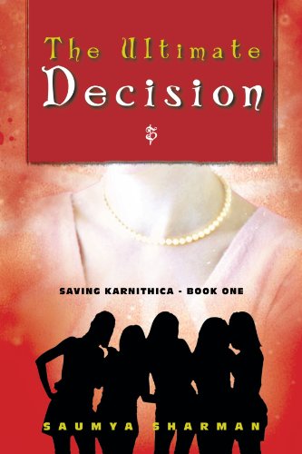 Cover for Saumya Sharman · The Ultimate Decision: Saving Karnithica - Book One (Paperback Book) (2012)