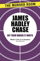 Cover for James Hadley Chase · Hit Them Where it Hurts - Murder Room (Paperback Book) (2014)