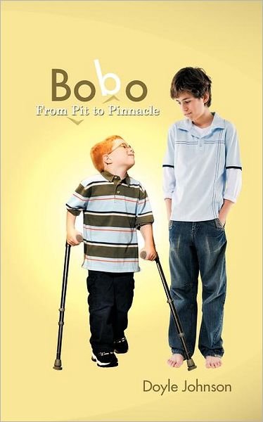 Cover for Doyle Johnson · Bobo: from Pit to Pinnacle (Paperback Book) (2012)
