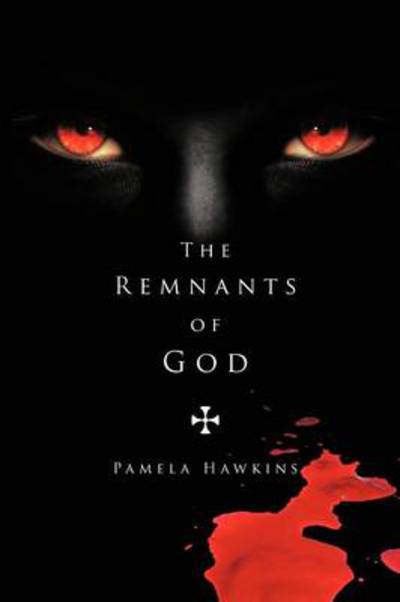 Cover for Pamela Hawkins · The Remnants of God (Paperback Book) (2012)