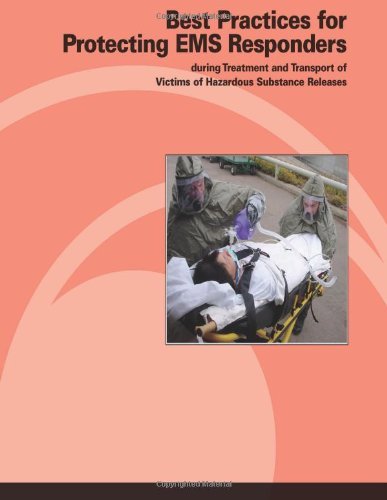 Cover for Occupational Safety and Health Administration · Best Practices for Protecting Ems Responders During Treatment and Transport of Victims of Hazardous Substance Release (Paperback Bog) (2012)