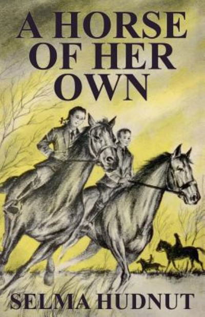 Cover for Selma Hudnut · A Horse of Her Own (Pocketbok) (2018)
