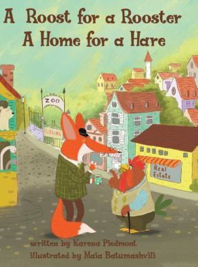 Cover for Karena Piedmont · A Roost for a Rooster: A Home for a Hare (Hardcover Book) (2018)
