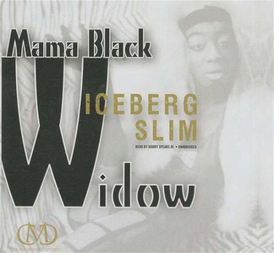 Cover for Iceberg Slim · Mama Black Widow: Library Edition (Hörbok (CD)) [Unabridged edition] (2014)