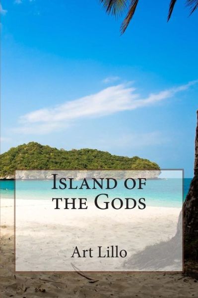 Cover for Art Lillo · Island of the Gods (Pocketbok) (2015)