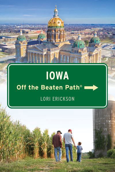 Lori Erickson · Iowa Off the Beaten Path® - Off the Beaten Path Series (Paperback Book) [Eleventh edition] (2024)