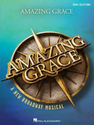 Cover for Christopher Smith · Amazing Grace - A New Broadway Musical : Vocal Line with Piano Accompaniment (Paperback Book) (2016)