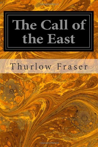 Cover for Thurlow Fraser · The Call of the East (Paperback Book) (2014)