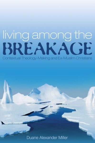 Cover for Duane Alexander Miller · Living among the Breakage (Paperback Bog) (2016)