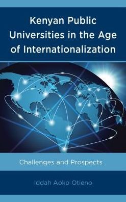 Cover for Iddah Aoko Otieno · Kenyan Public Universities in the Age of Internationalization: Challenges and Prospects (Hardcover Book) (2018)