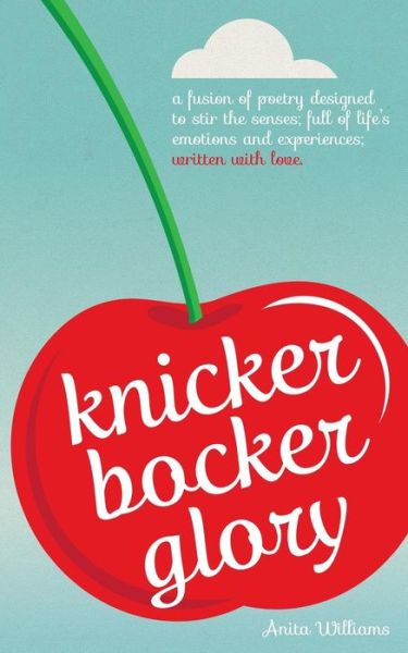 Anita Williams · Knickerbocker Glory (Paperback Book) (2014)