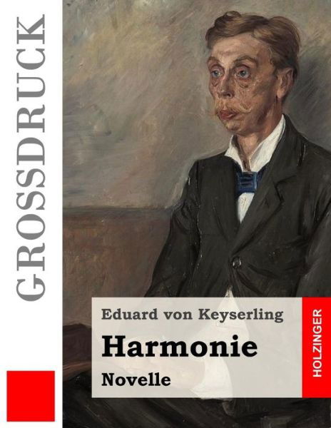Cover for Eduard Von Keyserling · Harmonie (Grossdruck) (Paperback Bog) (2014)