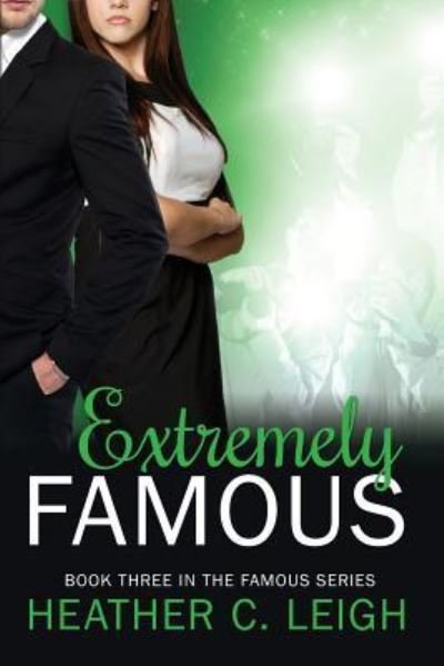 Extremely Famous - Heather Leigh - Libros - Createspace Independent Publishing Platf - 9781500646165 - 25 de julio de 2014