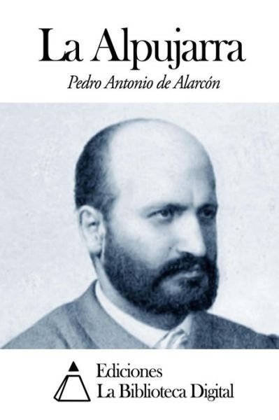 Cover for Pedro Antonio De Alarcón · La Alpujarra (Pocketbok) [Spanish edition] (2014)