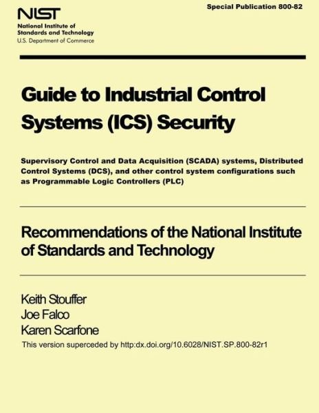 Cover for U S Department of Commerce · Nist Special Publication 800-82 Guide to Industrial Control Systems Security (Paperback Book) (2014)