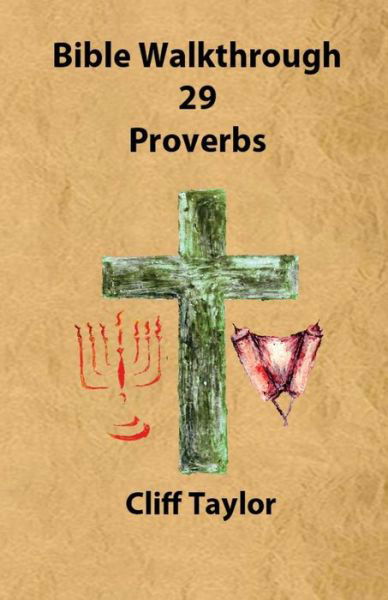 Cover for Cliff Taylor · Bible Walkthrough - 29 - Proverbs (Taschenbuch) (2014)