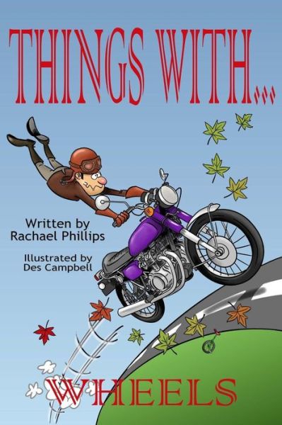 Cover for Rachael Phillips · Things with Wheels (Volume 2) (Paperback Book) (2014)