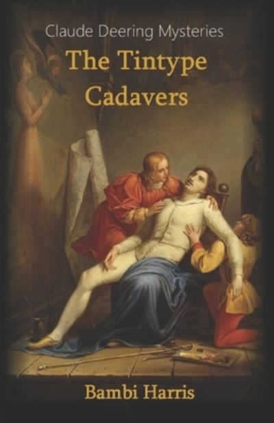 Cover for Bambi Harris · The Tintype Cadavers (Paperback Book) (2014)