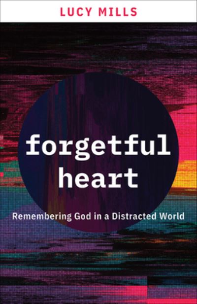 Cover for Lucy Mills · Forgetful Heart (Paperback Book) (2020)