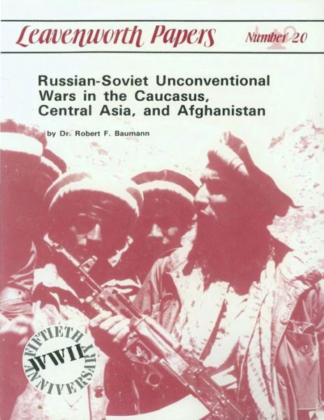 Cover for U S Army Command and General Staff Coll · Russian-soviet Unconventional War in the Caucasus, Central Asia, and Afghanistan (Pocketbok) (2015)