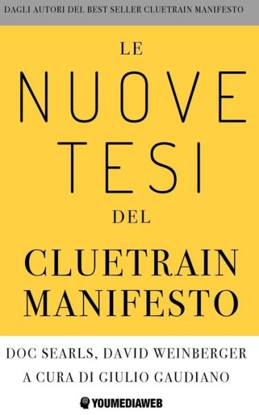 Cover for David Weinberger · Le Nuove Tesi Del Cluetrain Manifesto (Pocketbok) (2015)