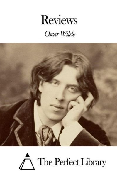 Reviews - Oscar Wilde - Bøker - Createspace - 9781508653165 - 26. februar 2015