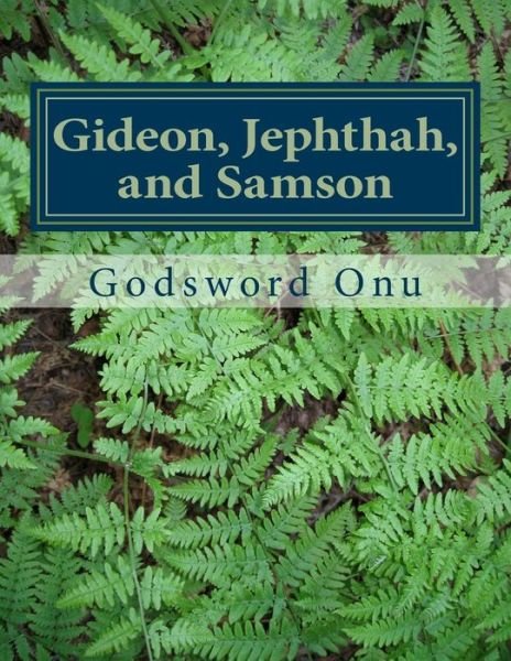 Cover for Apst Godsword Godswill Onu · Gideon, Jephthah, and Samson: the Judges of Israel (Paperback Book) (2015)