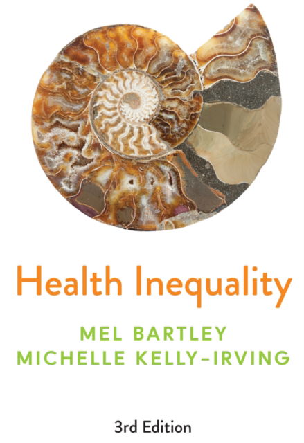 Bartley, Mel (University College, London) · Health Inequality: An Introduction to Concepts, Theories and Methods (Paperback Book) (2024)