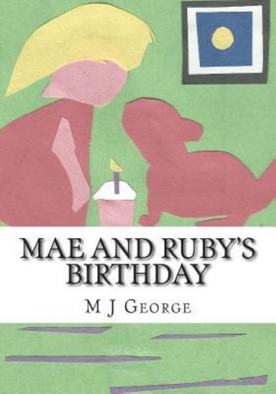 Cover for M J George · Mae and Ruby's Birthday (Paperback Book) (2015)