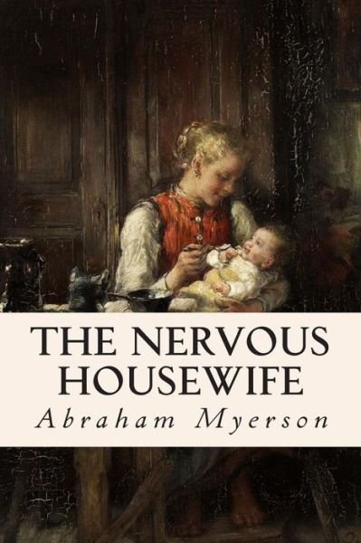 Cover for Abraham Myerson · The Nervous Housewife (Paperback Book) (2015)