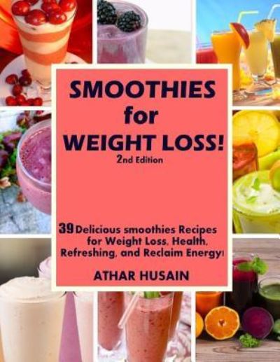 Cover for Athar Husain · Smoothies For weight Loss! (Paperback Book) (2015)