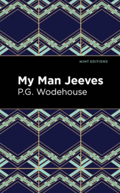 My Man Jeeves - Mint Editions - P. G. Wodehouse - Livros - Graphic Arts Books - 9781513206165 - 9 de setembro de 2021