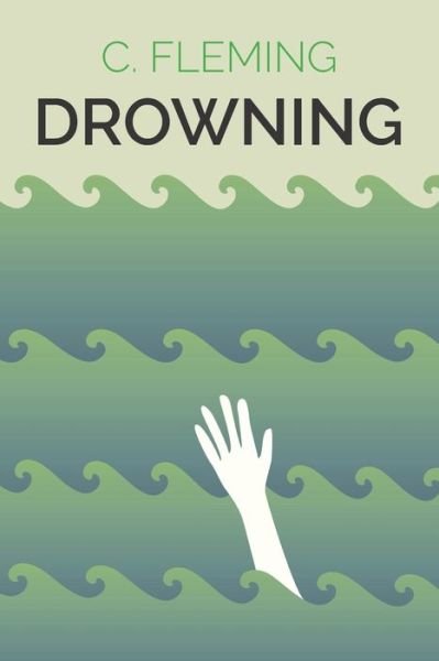 Cover for C Fleming · Drowning (Paperback Bog) (2016)