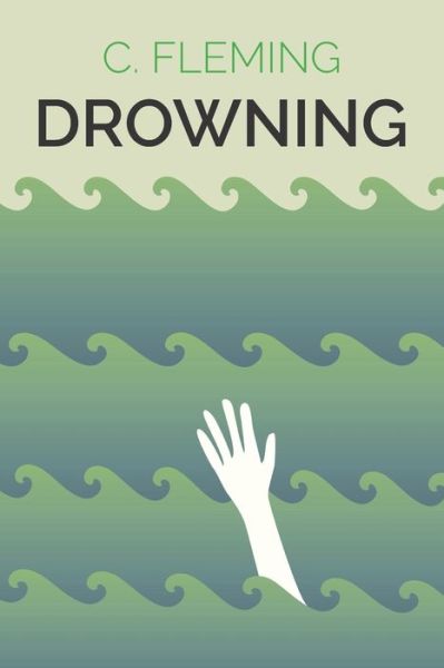 Cover for C Fleming · Drowning (Paperback Book) (2016)