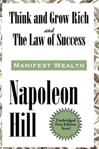 Think and Grow Rich and The Law of Success In Sixteen Lessons - Napoleon Hill - Bøker - Wilder Publications - 9781515439165 - 21. august 2018