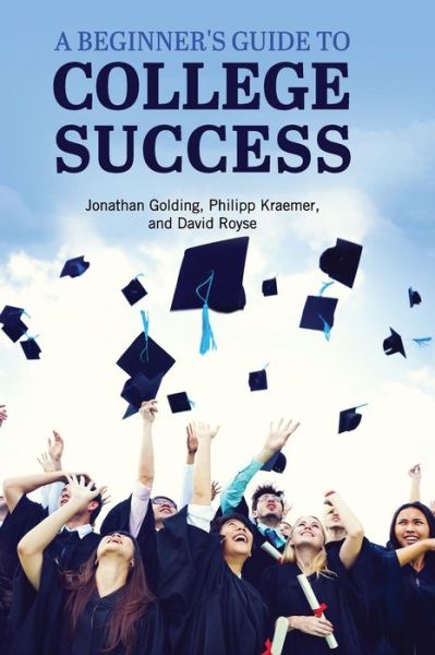 Cover for Jonathan Golding · A Beginner's Guide to College Success (Hardcover Book) (2018)