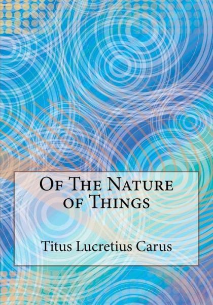 Cover for Titus Lucretius Carus · Of the Nature of Things (Pocketbok) (2015)