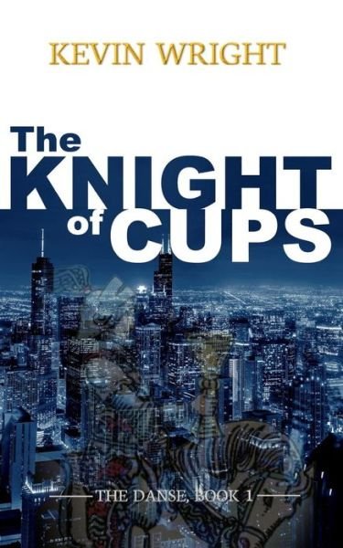 Cover for Kevin Wright · The Knight of Cups (Paperback Bog) (2015)