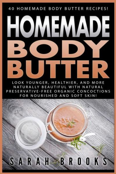 Cover for Sarah Brooks · Homemade Body Butter (Paperback Book) (2015)