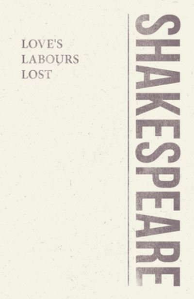 Cover for William Shakespeare · Love's Labours Lost (Taschenbuch) (2018)
