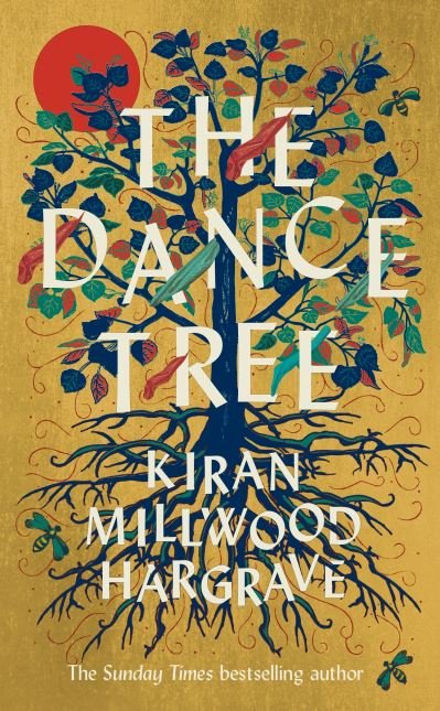 Cover for Kiran Millwood Hargrave · The Dance Tree (Taschenbuch) (2022)