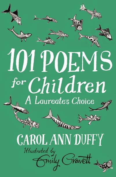 Cover for Carol Ann Duffy DBE · 101 Poems for Children Chosen by Carol Ann Duffy: A Laureate's Choice (Hardcover bog) (2019)