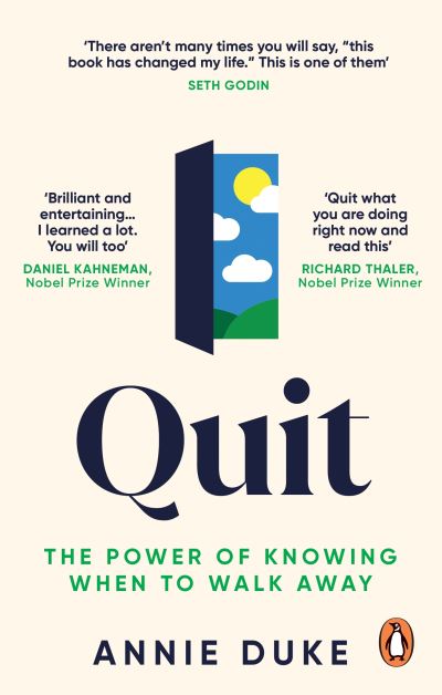 Quit: The Power of Knowing When to Walk Away - Annie Duke - Books - Ebury Publishing - 9781529146165 - September 21, 2023