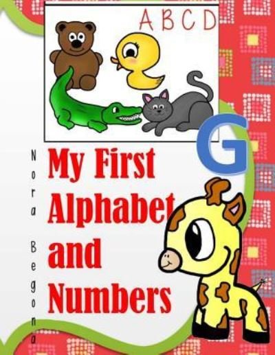 Cover for Nora Begona · My First Alphabet and Numbers (Paperback Book) (2016)